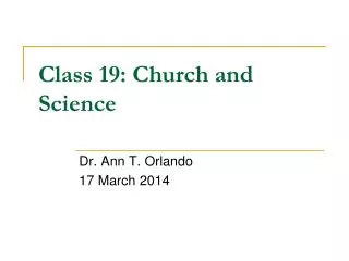 Class 19 : Church and Science