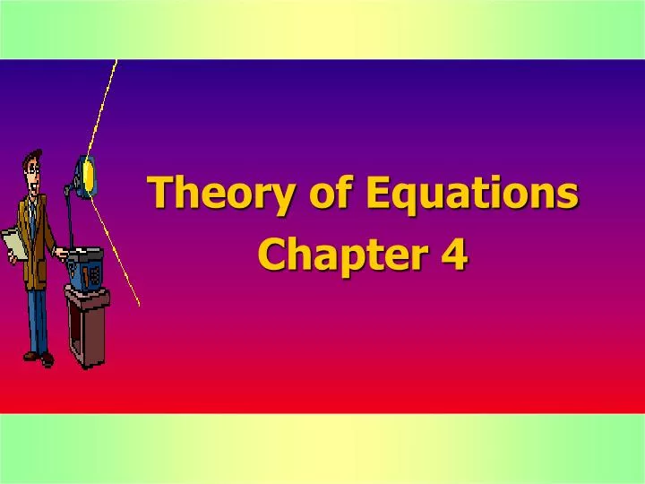 theory of equations chapter 4