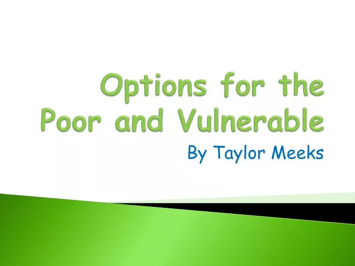 options for the poor and vulnerable