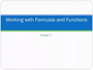 Working with Formulas and Functions