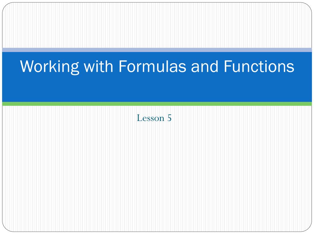 PPT - Working with Formulas and Functions PowerPoint Presentation, free ...