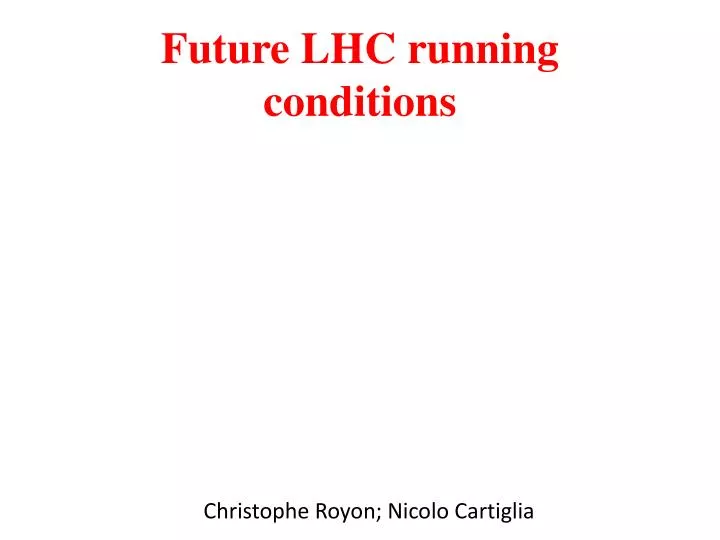 future lhc running conditions