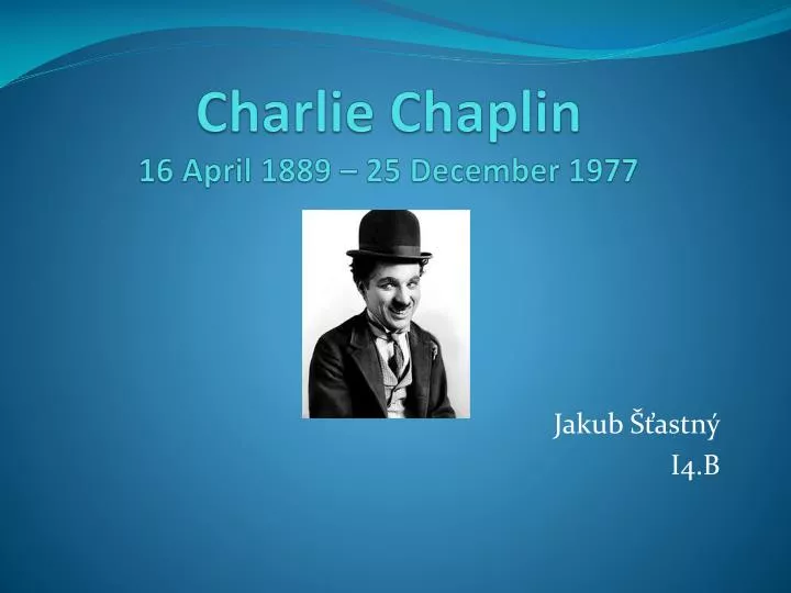 charlie chaplin 16 april 1889 25 december 1977
