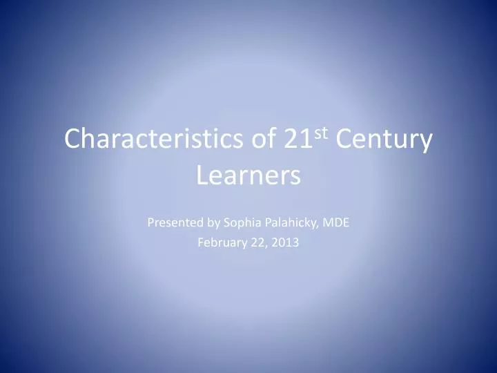 characteristics of 21 st century learners