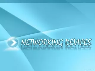 NETWORKING DEVICES