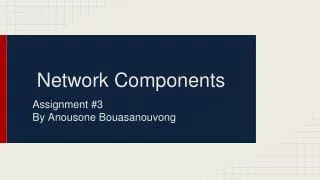 Network Components