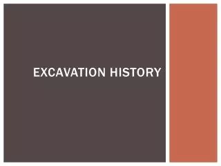 Excavation history