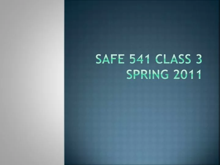 safe 541 class 3 spring 2011