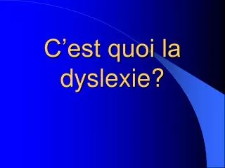 c est quoi la dyslexie