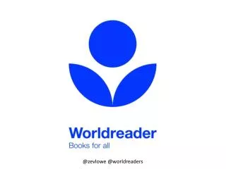 @ zevlowe @ worldreaders