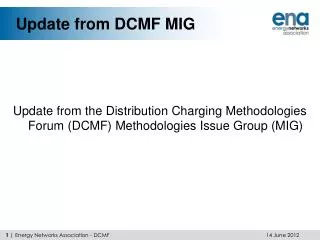 Update from DCMF MIG
