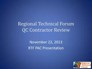 Regional Technical Forum QC Contractor Review