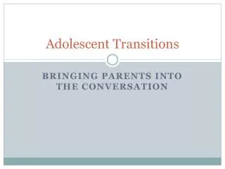 Adolescent Transitions
