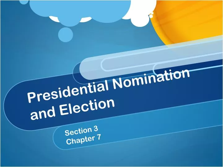 presidential nomination and election