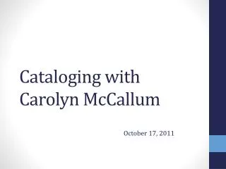 Cataloging with Carolyn McCallum