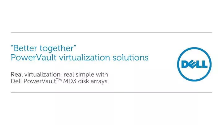 better together powervault virtualization solutions