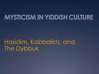 MYSTICISM IN YIDDISH CULTURE