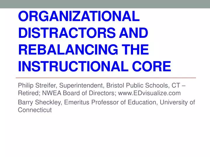 organizational distractors and rebalancing the instructional core