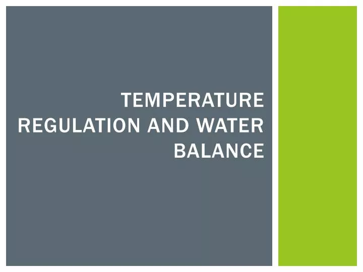 temperature regulation and water balance