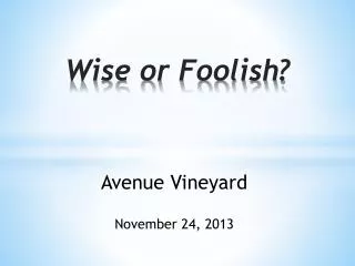 Wise or Foolish?