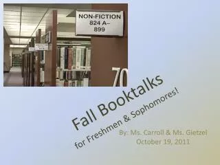 Fall Booktalks for Freshmen &amp; Sophomores!