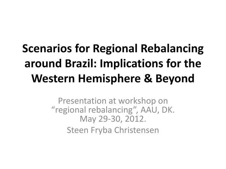 scenarios for regional rebalancing around brazil implications for the western hemisphere beyond