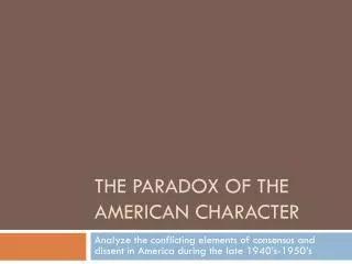 The Paradox of the American Character