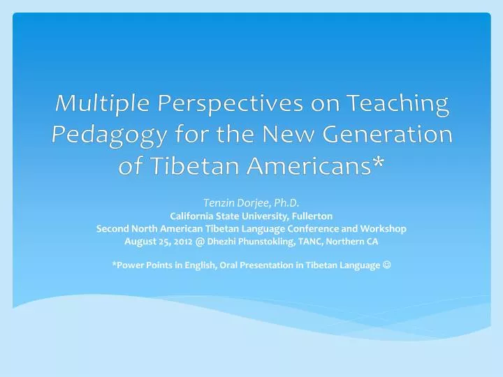 multiple perspectives on teaching pedagogy for the new generation of tibetan americans