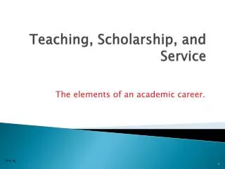 Teaching, Scholarship, and Service
