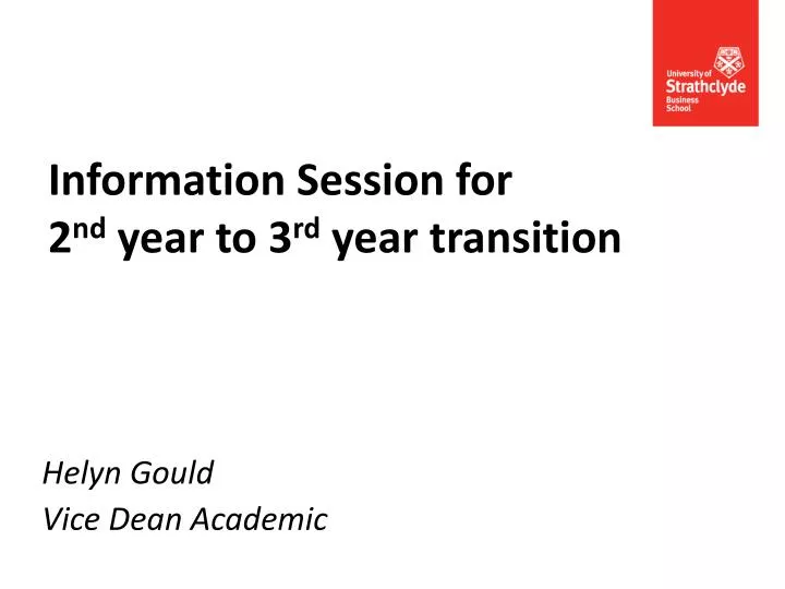 information session for 2 nd year to 3 rd year transition