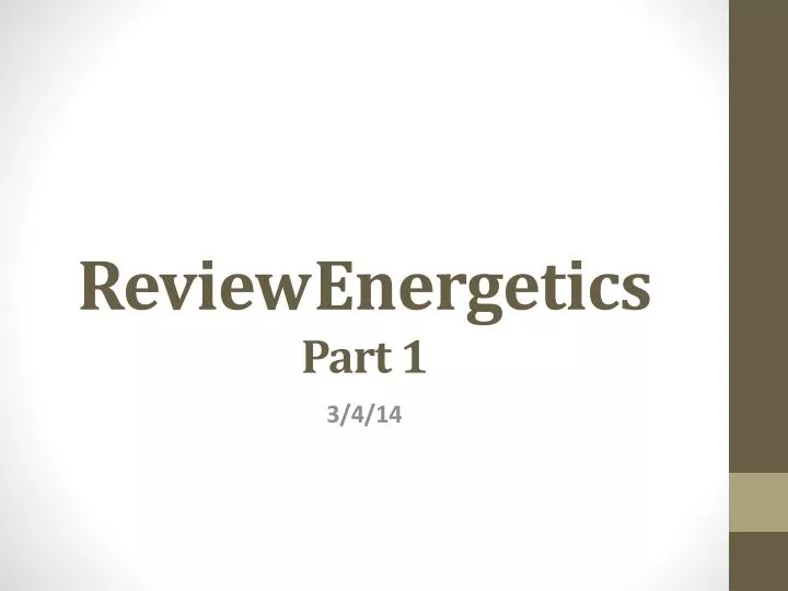 review energetics part 1
