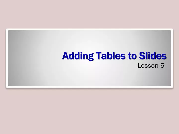 adding tables to slides