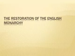 The Restoration of the English Monarchy