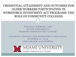 Phyllis Cummins, ABD Miami University Scripps gerontology center