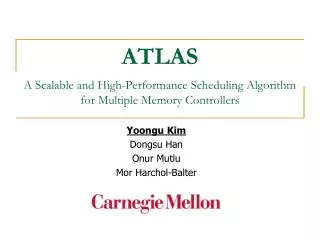 ATLAS A Scalable and High-Performance Scheduling Algorithm for Multiple Memory Controllers