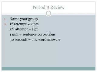 Period 8 Review