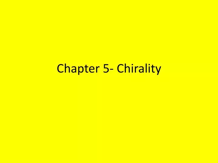 chapter 5 chirality