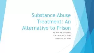 Substance Abuse Treatment: An Alternative to Prison