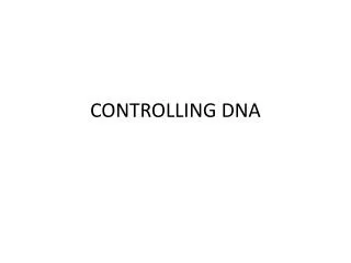 CONTROLLING DNA