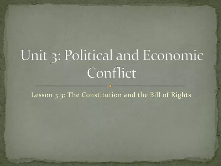 unit 3 political and economic conflict