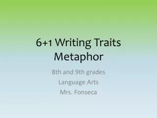 6+1 Writing Traits Metaphor