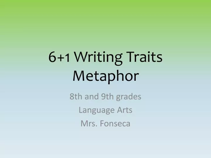 6 1 writing traits metaphor