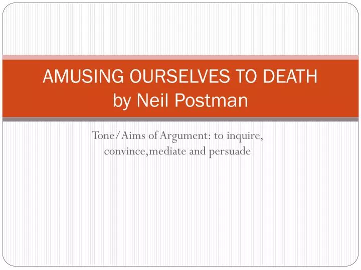 amusing ourselves to death by neil postman