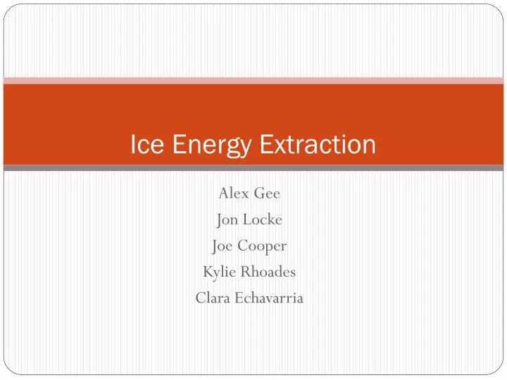ice energy extraction