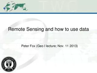 Remote Sensing and how to use d ata