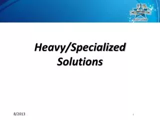 Heavy/Specialized Solutions