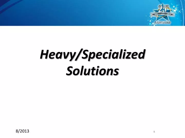 heavy specialized solutions