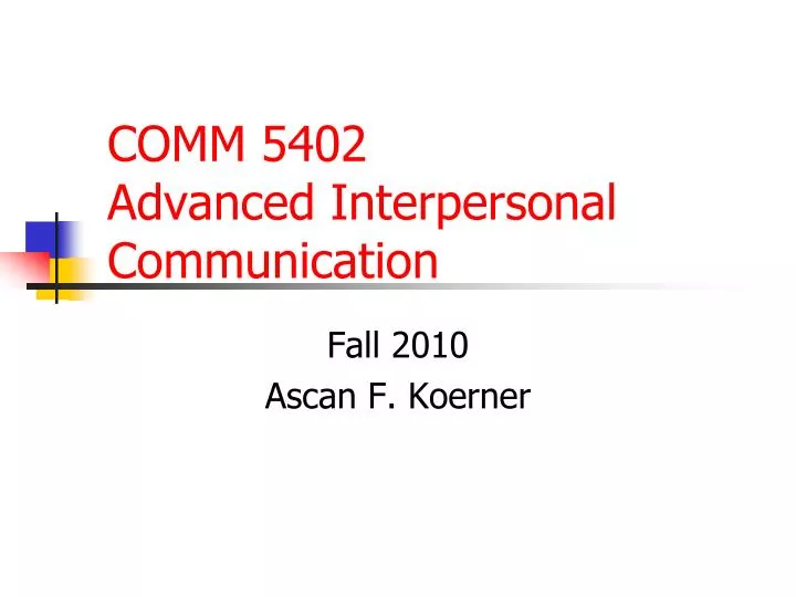 comm 5402 advanced interpersonal communication