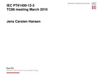 IEC PT61400-12-3 TC88 meeting March 2010 Jens Carsten Hansen