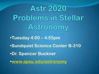 Astr 2020 Problems in Stellar Astronomy
